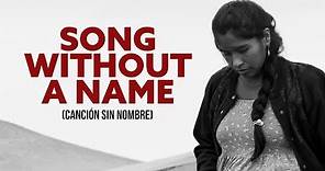 Song Without a Name (2019) | Trailer | Pamela Mendoza | Tommy Párraga | Lucio Rojas