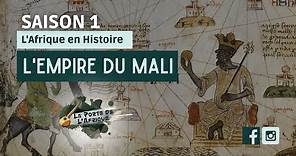 Histoire de l'empire du Mali| EP.1 | L'AFRIQUE EN HISTOIRE | SAISONS 1| #LaPorteDeLAfrique