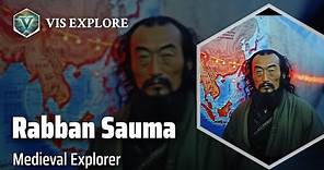 The Unforgettable Journeys of Rabban Bar Sauma | Explorer Biography | Explorer