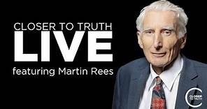 Martin Rees on the Future of Cosmology | Closer To Truth Live