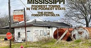 MISSISSIPPI: The Poorest Towns In The USA's Poorest State - Forgotten, Dying Places In The Delta