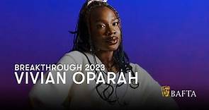 Vivian Oparah | BAFTA Breakthrough 2023