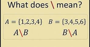 What Does Backward Slash Mean in Math (Set Notation)