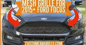 Ford Focus ST 2015+ Mesh Grill Installation How-To by customcargrills.com