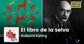 Un libro una hora 143 | El libro de la selva | Rudyard Kipling
