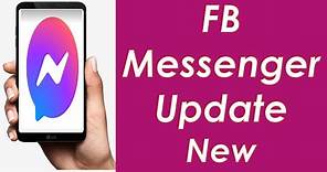 Messenger New Update - New Features Added on Facebook Messenger
