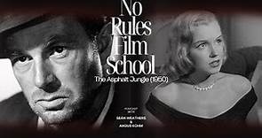 No Rules Film School 🎓 The Asphalt Jungle (1950) | Crime and Punishment... and Great Cinema!
