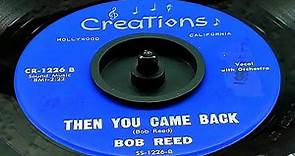 Bob Reed - Then You Came Back (1961)