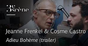 [TRAILER] ADIEU BOHÈME by Jeanne Frenkel & Cosme Castro