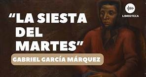 "La siesta del martes", de Gabriel García Márquez🎙️ | cuento completo | AUDIOLIBRO | Literatura