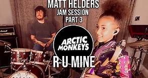 The Matt Helders Jam Session - Part 3 - Arctic Monkeys - R U Mine