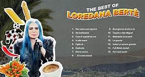 The Best of Loredana Bertè - Il meglio di Loredana Bertè