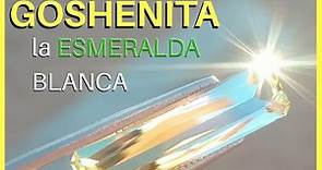 Que es la GOSHENITA | BERILO BLANCO | GOSHENITA mineral