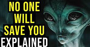 NO ONE WILL SAVE YOU (Alien Mind Readers & Cosmic Invasion) EXPLAINED