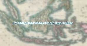 Colonization of the Dutch East Indies