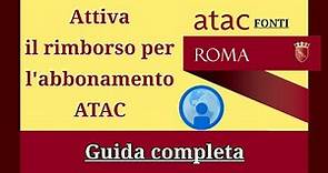 ATAC - Come attivare il rimborso dell'abbonamento - Guida completa