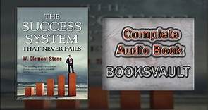 The Success System That Never Fails By William Clement Stone