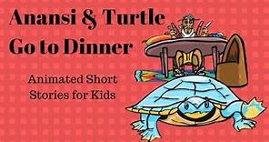 Anansi And Turtle go to Dinner (Animated Stories for Kids)