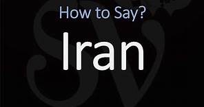 How to Pronounce Iran? (CORRECTLY)