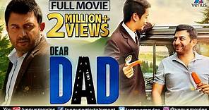 Dear Dad | Full Hindi Movie | Arvind Swamy | Ekavali Khanna | Aman Uppal | Hindi Movies