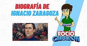 BIOGRAFÍA DE IGNACIO ZARAGOZA