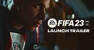 FIFA 23 - Official Launch Trailer - Matchday For The World’s Game