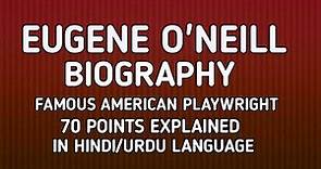 Eugene O'Neill biography