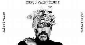 Rufus Wainwright - Pièce à vivre (Official Audio)