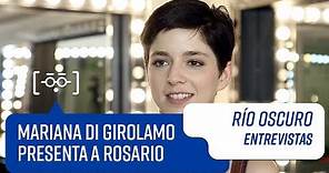 Mariana Di Girolamo presenta a Rosario | Entrevistas | Río Oscuro