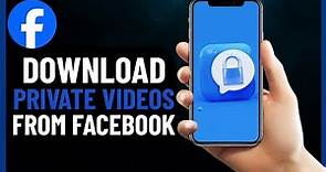 How to Download Private Videos From Facebook In HD Quality - Full Guide (2024)
