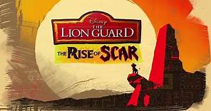 The Lion Guard: THE RISE OF SCAR TRAILER