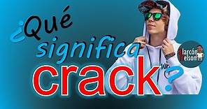 💪 ¿Qué significa 'crack'? 🕶