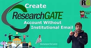 How to Create Researchgate Account without Institutional Email