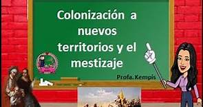 La colonización, evangelización y mestizaje