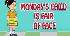Monday's Child Is Fair Of Face | Nursery English Rhyme