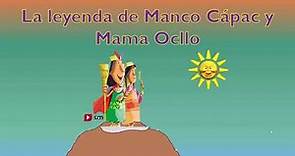 La leyenda de Manco Cápac y Mamá Ocllo para niños