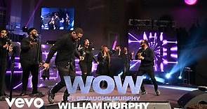 William Murphy - WOW (Music Video) ft. DeJaughn Murphy