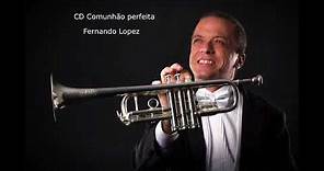 Fernando Lopez - Comunhão Perfeita (CD Completo)