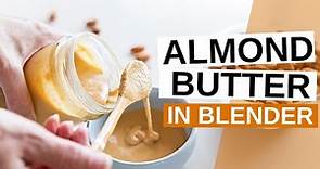 Almond Butter Recipe in Blender