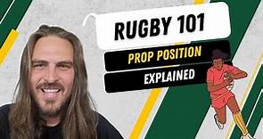 Rugby 101: Rugby positions explained - Prop