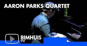 BIMHUIS TV Presents: AARON PARKS QUARTET