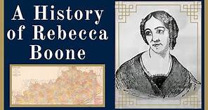 A History of Rebecca Boone