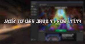 How to use Java JDK 17 for Minecraft 1.17.1? (Windows)