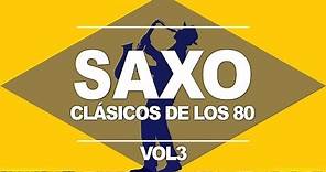 CLASICOS DE LOS 80, Musica de Saxofon Instrumental los 80s, MANU LOPEZ 80 Sax Hits, Vol 3! Alegria