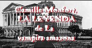 Camille Monfort, LA LEYENDA de La vampira amazona