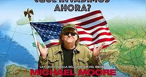 ¿QUÉ INVADIMOS AHORA? de Michael Moore - trailer español
