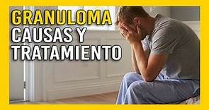 【 Granuloma Inguinal 】 Qué es | Causa | Síntomas | Tratamiento | Prevención