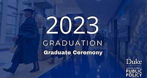 LIVE - Sanford School of Public Policy 2023 Graduate Programs Ceremony