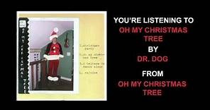 Dr. Dog - "Oh My Christmas Tree" (Full Album Stream)