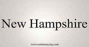 How To Say New Hampshire